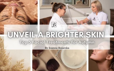 Unveil a Brighter, Healthier Complexion: Top 5 Essential Facial Treatments for Autumn