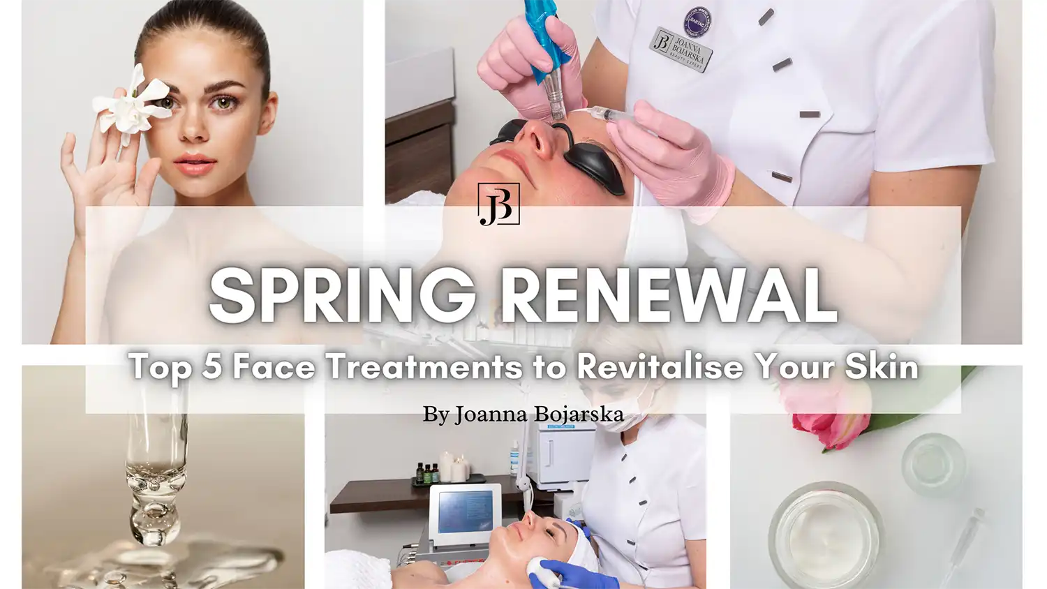 Spring Renewal - Top 5 Face Treatments to revitalise your skin - Post cover